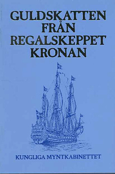 КОРОЛЕВСКИЙ МЮНЦКАБИНЕТ ЗОЛОТОЙ КЛАД КОРОЛЕВСКОГО КОРАБЛЯ 1986 KUNGLIGA MYNTKABINETTET, GULDSKATTEN FRAN REGALSKEPPET KRONAN, 29 СТРАНИЦ + ЦВЕТНЫЕ ИЛЛЮСТРАЦИИ шведский 00-01-06-17