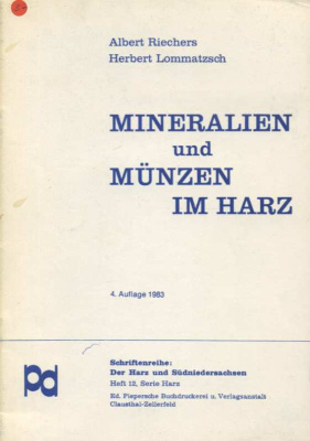 АЛЬБЕРТ РИХЕРС, ГЕРБЕРТ ЛОМАТЧ МИНЕРАЛЫ И МОНЕТЫ В ГАРЦЕ 1983 ALBERT RIECHERS, HERBERT LOMMATSCH, MINERALLEN UND MUNZEN IM HARZ, 32 СТРАНИЦЫ + ИЛЛЮСТРАЦИИ немецкий 00-01-14-15