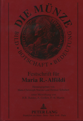 МАРИЯ АЛЬФЕЛЬДИ МОНЕТА: ИЗОБРАЖЕНИЕ, ОПИСАНИЕ, ЗНАЧЕНИЕ (ЯЗЫК: НЕМ.) 1991 DIE MUNZE: BILD - BOTSCHAFT - BEDEUTUNG, 429 СТРАНИЦ + 38 ТАБЛИЦ С ИЛЛЮСТРАЦИЯМИ 00-01-04-06