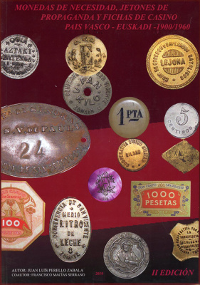 Забала и Серрано. Необходимые монеты, рекламные жетоны и фишки казино. Страна Басков. 1900-1960 гг.   Zabala & Serrano. Monedas de necesidad, 2019      bibl-004