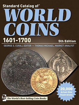 Каталог Краузе по монетам мира с 1601 г. по 1700 г., 5-е издание / Standart catalog of World Сoins 1601 - 1700, 5th Edition