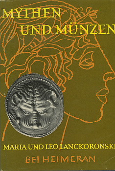 МАРИЯ И ЛЕО ЛАНКОРОНСКИ МОНЕТЫ И МИФЫ. ГРЕЧЕСКИЕ ДЕНЬГИ ПОД ЗНАКОМ ГРЕЧЕСКОЙ РЕЛИГИИ И ОСВЯЩЕНИИ МИРСКОГО (ЯЗЫК: НЕМ.) 1958 MARIA UND LEO LANCKORONSKI, MYTHEN UND MUNZEN. GRIECHISCHES GELD IM ZEICHEN GRIECHISCHEN GLAUBENS DIE HEILIGUNG DES PROFANES, 174 С