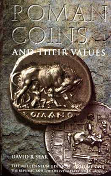 SEAR, DAVID. ROMAN COINS & THEIR VALUES. VOLUME 1. THE REPUBLIC AND THE 12 CAESARS 280 BC - AD 96. 00-00-00-00