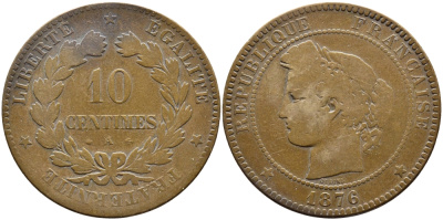 ФРАНЦИЯ 10 САНТИМОВ 1876 A, ТРЕТЬЯ РЕСПУБЛИКА (1871-1940) KM 815.1, LA FRANC 135.16 бронза 4389-1031