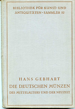 Hanz Gebhart Die deutschen M?nzen des Mittelalters und der Neuzeit Немецкие монеты средневековья и современности, 1929, 174 страниц 00-00