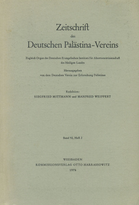 МИТТМАНН И ВАЙППЕРТ ПЕРИОДИЧЕСКОЕ ИЗДАНИЕ: ОБЪЕДИНЕНИЕ НЕМЦЕВ В ПАЛЕСТИНЕ. ТОМ 92, НОМЕР 2 1976 SIEGFRIED MITTMANN UND MANFRED WEIPPERT, ZEITSCHRIFT DES DEUTSCHEN PALASTINA VEREINS, BAND 92, HEFT 2, 194 СТРАНИЦЫ + 14 ТАБЛИЦ С ИЛЛЮСТРАЦИЯМИ 00-01-06-07